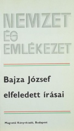 Bajza Jzsef - Bajza Jzsef elfeledett rsai