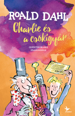 Roald Dahl - Charlie s a csokigyr