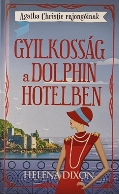 Helena Dixon - Gyilkosság a Dolphin hotelben