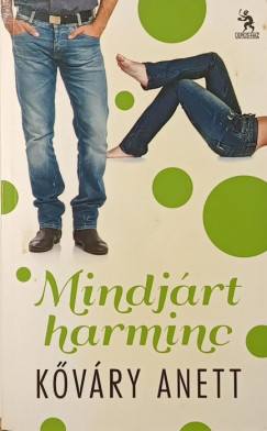 Kőváry Anett - Mindjárt harminc