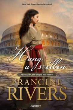 Francine Rivers - Hang a szlben