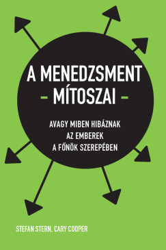 Cary Cooper - Stefan Stern - A menedzsment mtoszai