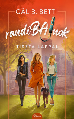 G�l B. Betti - randiBAJnok - Tiszta lappal