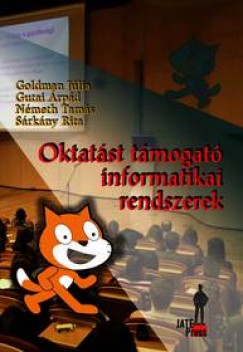 Goldman Jlia - Gutai rpd - Nmeth Tams - Srkny Rita - Oktatst tmogat informatikai rendszerek