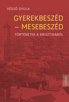 Végső Gyula - Gyerekbeszéd - mesebeszéd