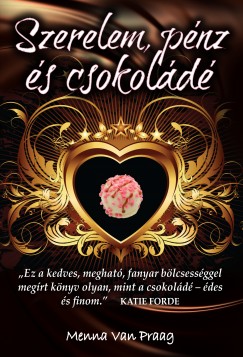 Menna Van Praag - Szerelem, pnz s csokold