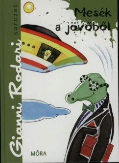 Gianni Rodari - Mesk a jvbl