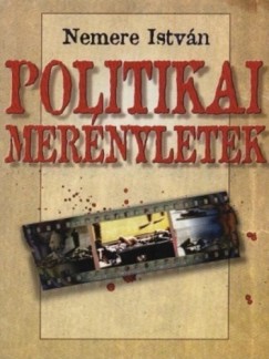 Nemere Istvn - Politikai mernyletek