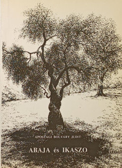 Apostagi Bolv�ry Judit - Abaja �s Ikaszo