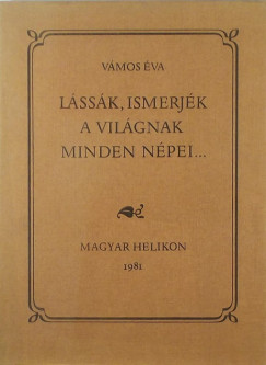 Vmos va - Lssk, ismerjk a vilgnak minden npei...