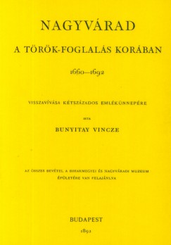 Bunyitay Vincze - Nagyvrad a trk-foglals korban 1660-1692