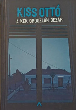 Kiss Ott - A kk oroszln bezr