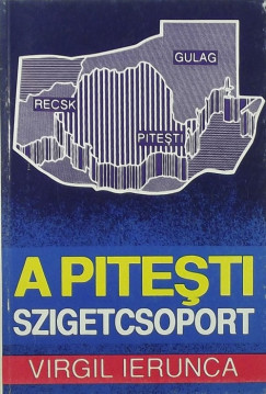 Virgil Ierunca - A pitesti-szigetcsoport