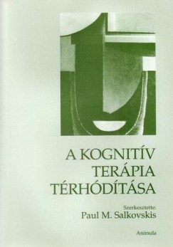 Paul M. Salkovskis  (Szerk.) - A kognitív terápia térhódítása