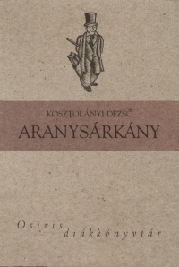 Kosztolnyi Dezs - Aranysrkny