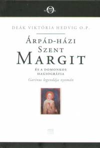 Dek Viktria Hedvig - rpd-hzi Szent Margit s a domonkos hagiogrfia