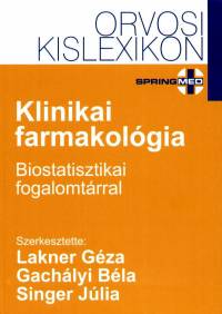 Gachlyi Bla  (Szerk.) - Lakner Gza  (Szerk.) - Singer Jlia  (Szerk.) - Klinikai farmakolgia