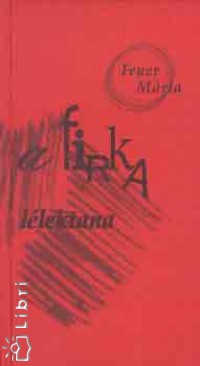 Feuer Mria - A firka llektana