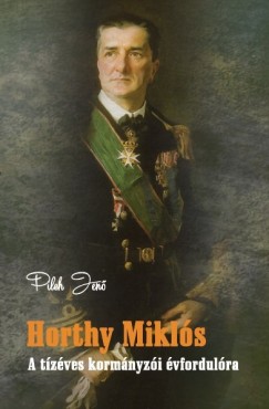 Pilch Jen - Horthy Mikls