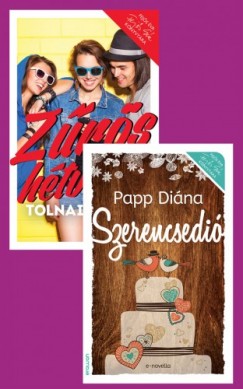 Tolnai Panka Papp Dina - Papp Dina: Szerencsedi + Tolnai Panka: Zrs htvge
