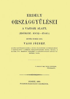 Dr. Vass Jzsef - Erdly orszggylsei a vajdk alatt idkz 1002-1540