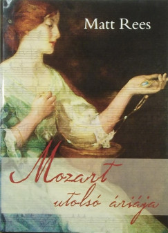Matt Rees - Mozart utols rija