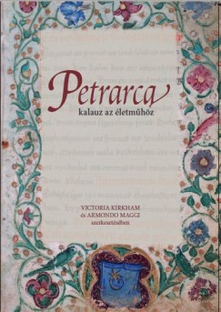 Victoria Kirkham  (Szerk.) - Amando Maggi  (Szerk.) - Petrarca