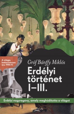 Grf Bnffy Mikls - Erdlyi trtnet I-III.