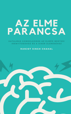 Ranjot Singh Chahal - Az Elme Parancsa