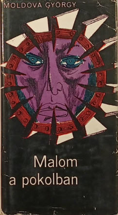 Moldova Gy�rgy - Malom a pokolban