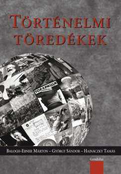 Balogh-Ebner Mrton - Gyrgy Sndor - Hajnczky Tams - Trtnelmi tredkek
