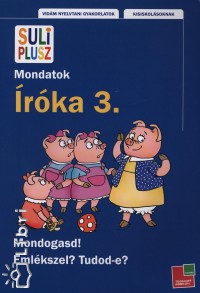 Bozsik Rozlia  (Szerk.) - Suli plusz rka 3. - Mondatok