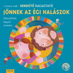 J. Kovcs Judit - Kerekt Kacagtat - Jnnek az gi halszok