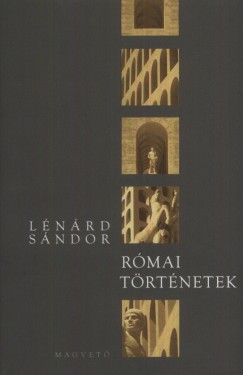 Lnrd Sndor - Rmai trtnetek