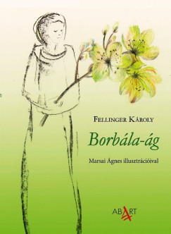 Fellinger Károly - Borbála-ág