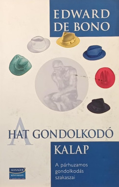 Edward De Bono - A hat gondolkod� kalap