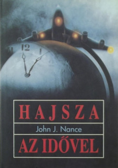 John J. Nance - Hajsza az idvel