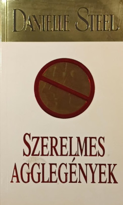 Danielle Steel - Szerelmes aggleg�nyek
