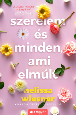 Melissa Wiesner - Szerelem s minden, ami elmlt