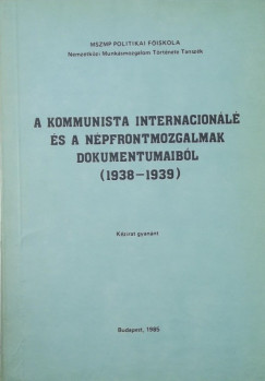 A kommunista internacionálé és a népfrontomzgalmak dokumenumaiból