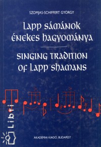 Szomjas-Schiffert Gyrgy - Lapp smnok nekes hagyomnyai