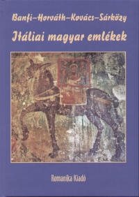 Florio Banfi - Dr. Srkzy Pter - Itliai magyar emlkek