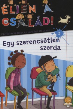 Caroline Hesnard - Christine Sagnier - ljen a csald! 3. - Egy szerencstlen szerda