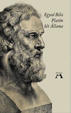 Dr. Egyed B�la - Mikl�s Tam�s  (Szerk.) - Plat�n k�t Allama