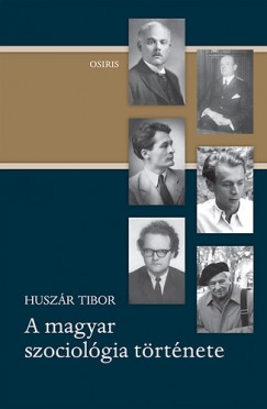 Huszr Tibor - A magyar szociolgia trtnete