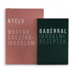 Nagy gnes  (Szerk.) - Szilgyi Judit  (Szerk.) - Nyelv babrral - Magyar Gasztroirodalom / Babrral irodalmi receptek
