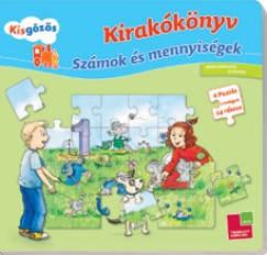 Bencze Mariann  (Szerk.) - Kisgzs Kirakknyv - Szmok s mennyisgek