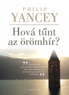 Philip Yancey - Hov tnt az rmhr?