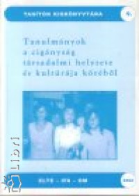 Tanulmnyok a cignysg trsadalmi helyzete s kultrja krbl