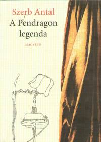 Szerb Antal - A Pendragon legenda